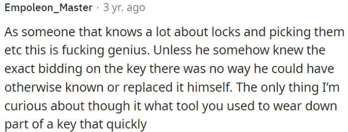 OP is an expert in locks and lock-picking