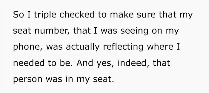 She was forced to confront the situation after confirming her seat was the one in which someone was sitting