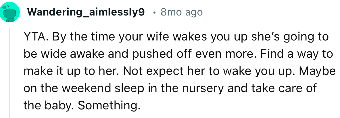 “Find a Way to Make It Up to Her. Don't Expect Her to Wake You Up.”