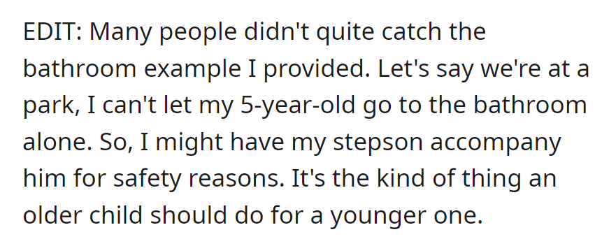 Clarification: In parks, her 5-year-old needs help in the bathroom, and the stepson assists for safety—a reasonable responsibility.