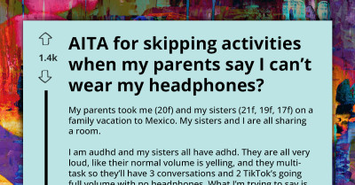 Young Girl Opts To Skip Family Gatherings On Vacation After Parents Forbid Headphones