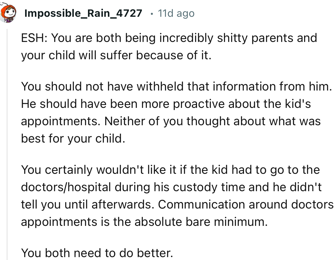 “You should not have withheld that information from him. He should have been more proactive about the kid's appointments.”