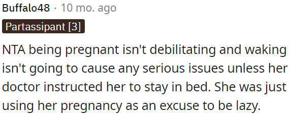 Pregnancy isn't a serious hindrance, and it's not an excuse for laziness.