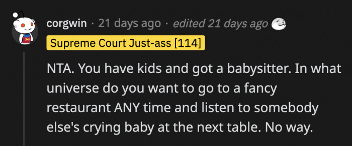 There's a reason why OP and her husband didn't bring their with them. They could have stayed at home if they wanted to hear a baby cry all night free of charge.