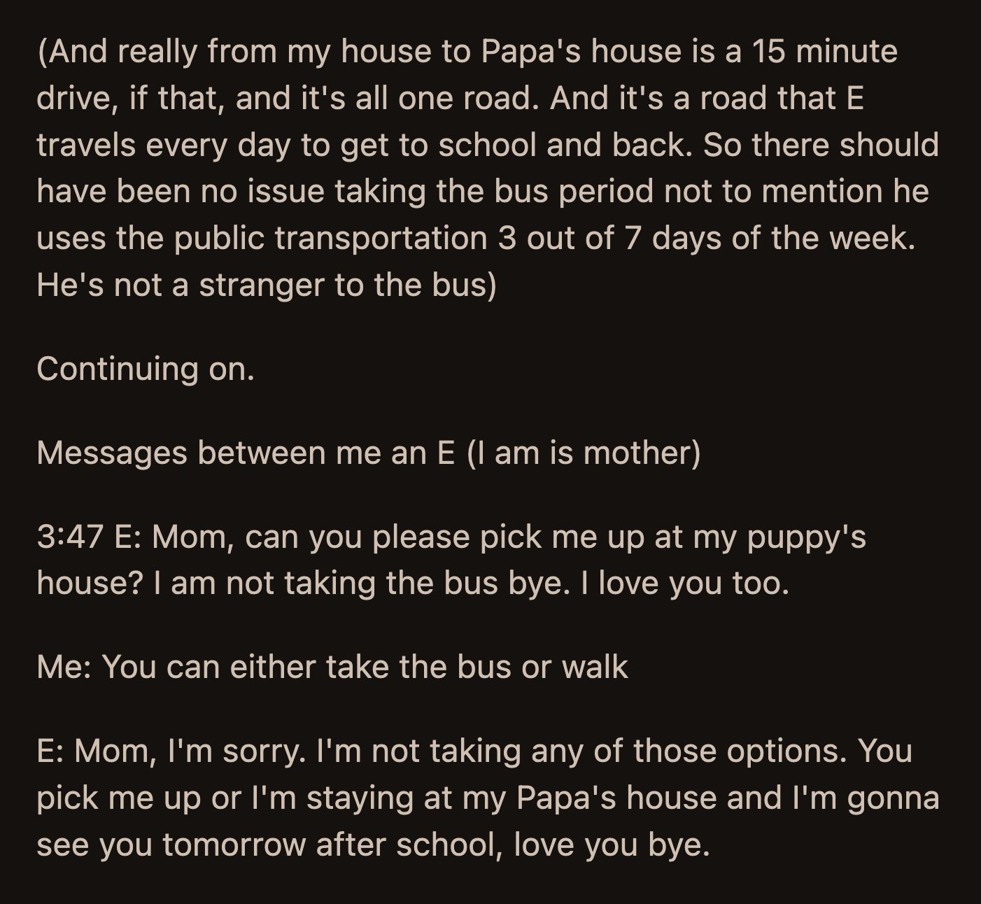 Their agreement has worked for them since March of last year.