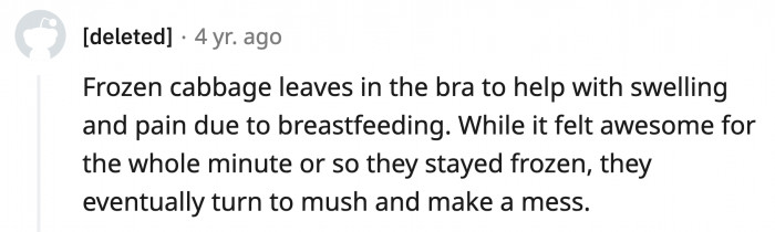 16. A gel ice pack would work better, and you won't be left with wilted cabbage leaves afterward