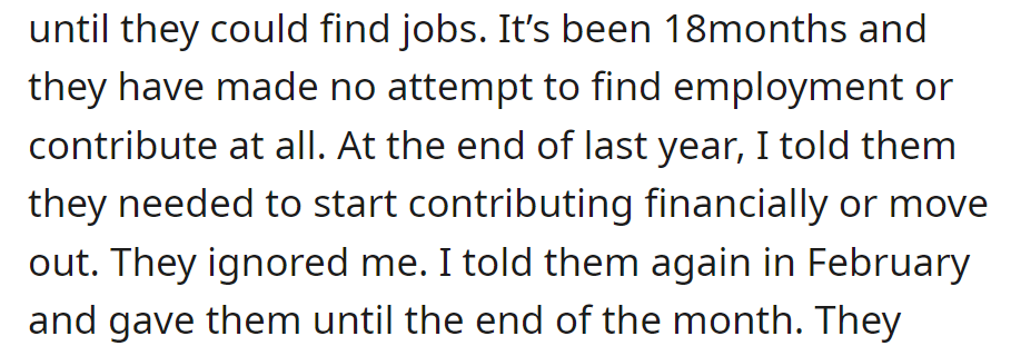 After 18 months of financial support, they were told to contribute or leave by the end of February.