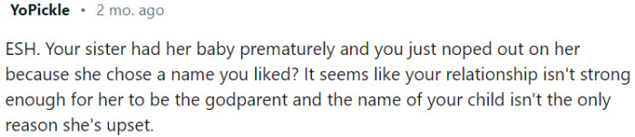 Choosing a name for your child shouldn't overshadow being there for your sister in a difficult time