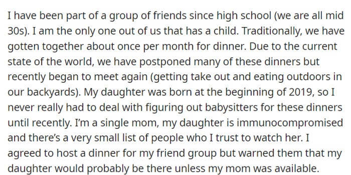 OP has been friends with the same group since high school and is the only one who has a daughter. She agreed to host a dinner for them—but warned that her daughter would probably be there.