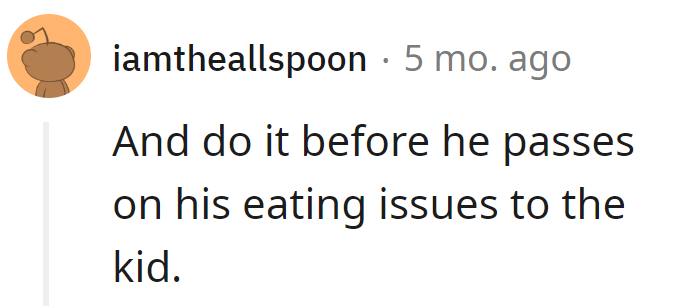 Dump the diet drama, get a therapist, and save the kid from a lifetime of kale-induced trauma!