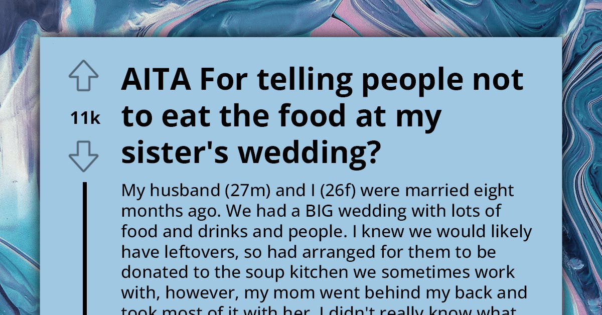 Daughter Alarmed As Mother Repurposes 8-Month-Old Wedding Leftovers For Sister's Celebration