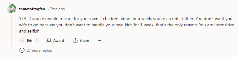 YTA. If you’re unable to care for your own two children alone for a week, you’re an unfit father.