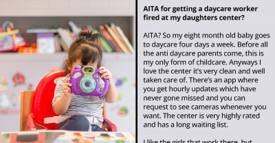 Mom Hates A Daycare Worker Who Seems Obsessed With Her Daughter, Complains To The Director, And Eventually Gets The Worker Fired