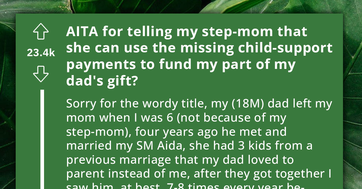 Teen Scoffs at Stepmother's Plea for Father's Day Gift Contribution, Suggests Using Money from Their Unpaid Child Support