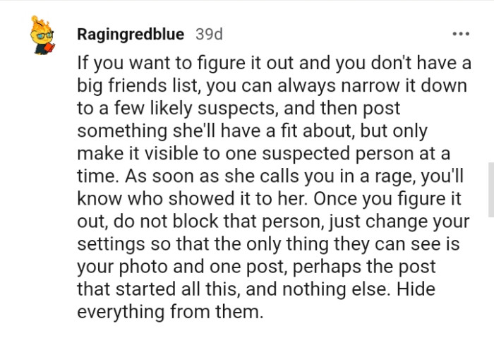 This Redditor advises the OP to hide everything from her abusers