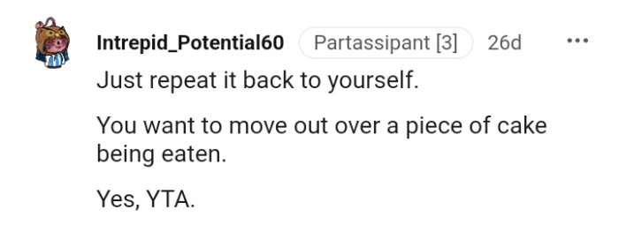 The reason for the OP wanting to move out is so ridiculous