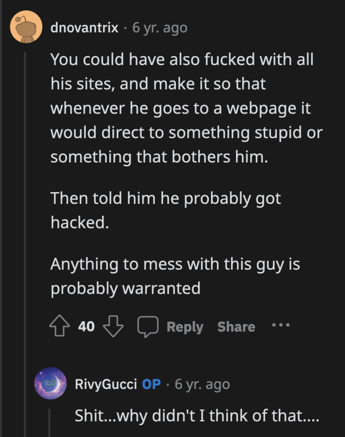 Count your lucky stars you didn't have to go beyond restricting his access, OP.