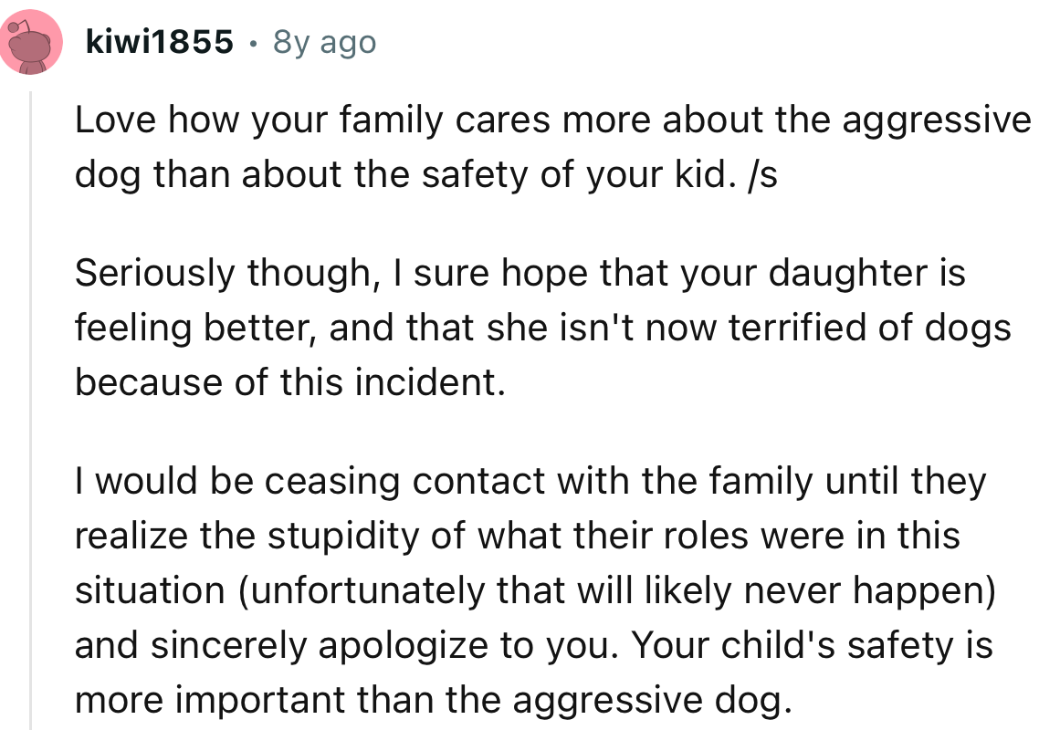 “Your child's safety is more important than the aggressive dog.”