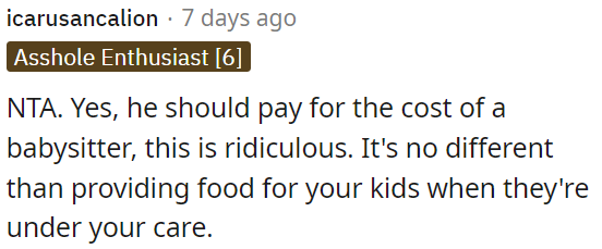 OP's husband should cover the babysitter's cost.