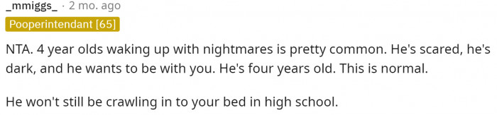 I think his age definitely matters, especially if he's having nightmares; then he probably is really scared.
