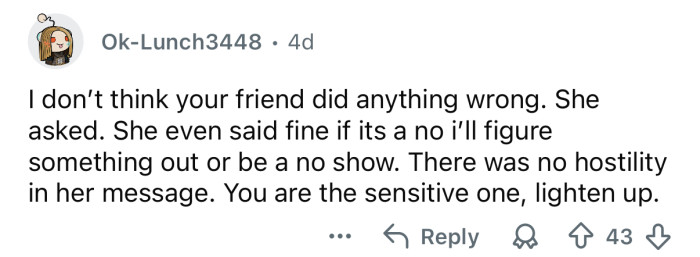 Your friend didn’t do anything wrong.