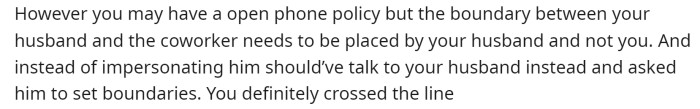 This person did mention that OP crossed a line and perhaps shouldn't have approached the situation in this manner at all.