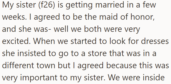 The OP went with her sister to a dress shop in another town: