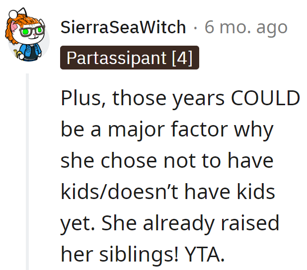 Maybe she's just taking an extended break from babysitting.