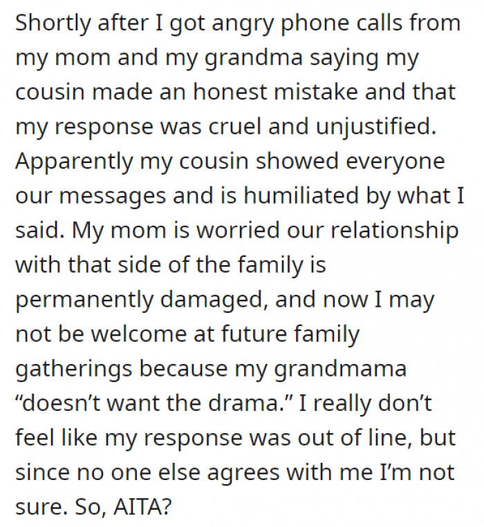 But then, OP was painted as the cruel one for exposing the truth—all because her cousin was humiliated by what she said. Who do you think is at fault here?