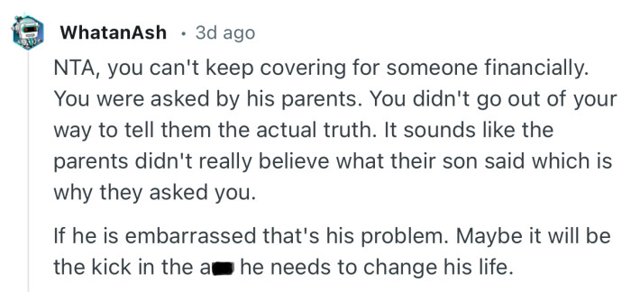 “It sounds like the parents didn't really believe what their son said which is why they asked you.”