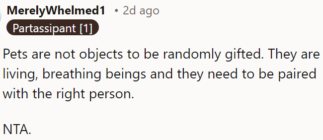 Pets shouldn't be treated as mere gifts but as living beings who deserve to be matched with the right owner.