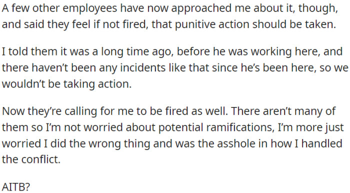 Some colleagues want to fire OP too, and he is worried about his handling of the situation