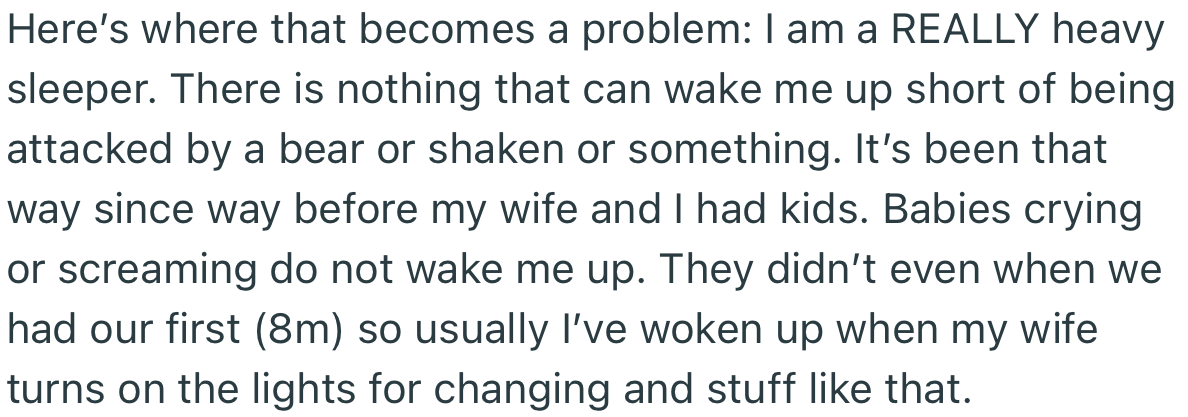 The Problem Is, OP Is a Heavy Sleeper. So the Chances of Him Waking Up to Help His Wife with the Baby Are Slim