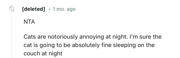 “I'm sure the cat is going to be absolutely fine sleeping on the couch at night.”