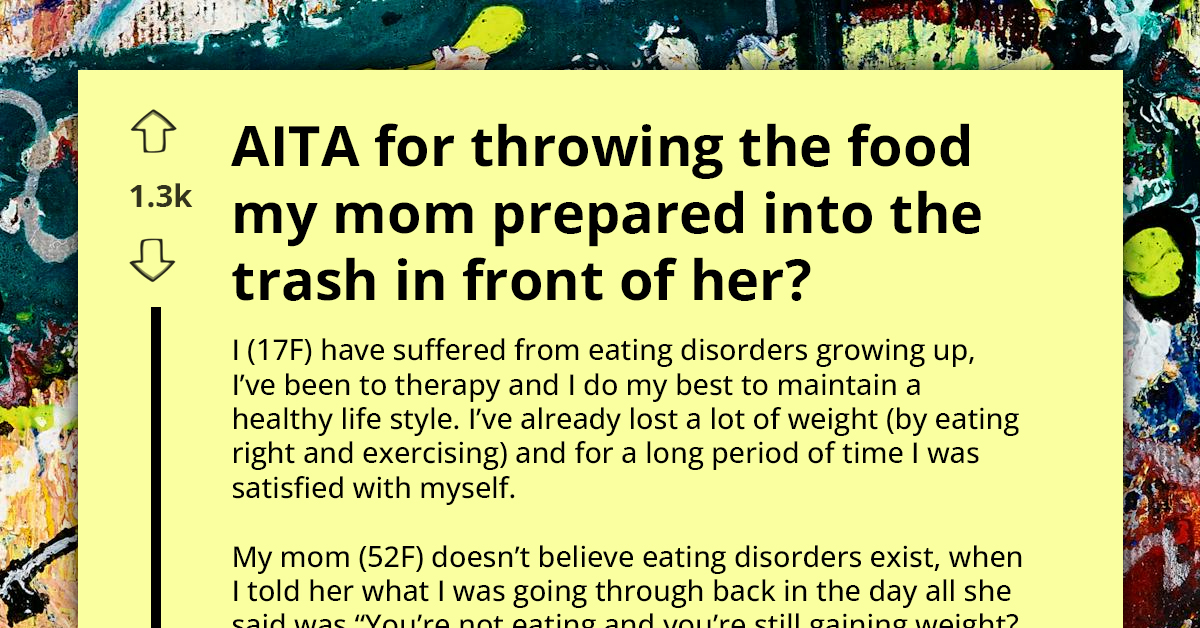 Did I Go Too Far By Tossing Out The Meal My Mother Made