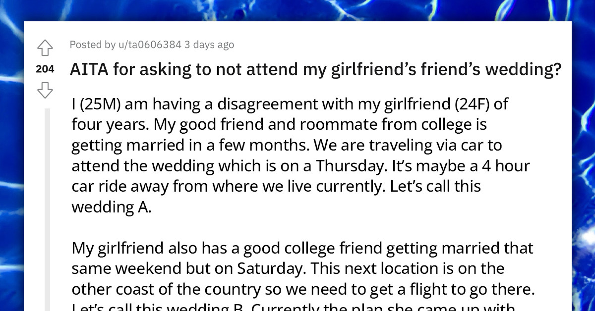 Man Is Torn Between Hanging Out With His Friends From College And Going For His Girlfriend's Friend's Wedding