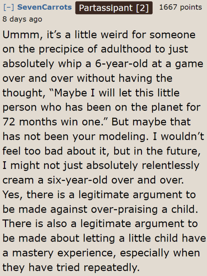 He should've let the kids savor victory once in a while.