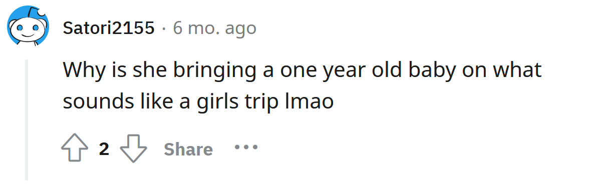 Why is the baby coming on a girls trip?