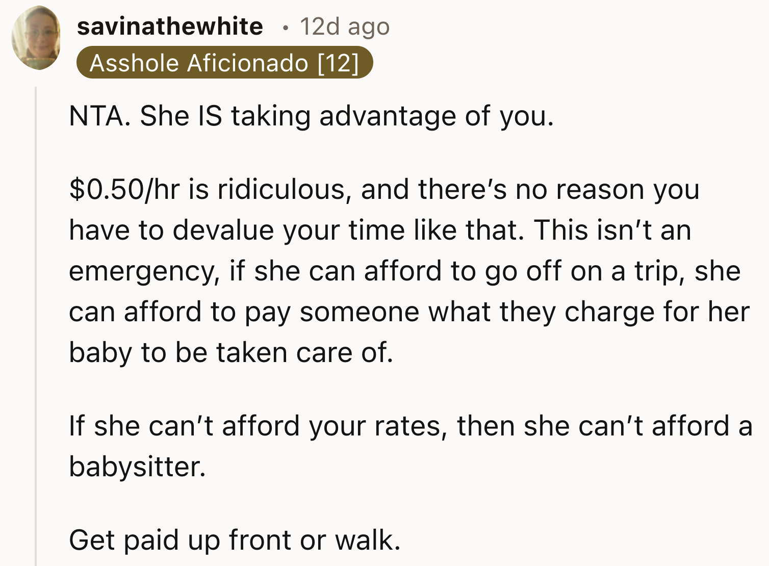 There's no reason why OP should be working for such low rates
