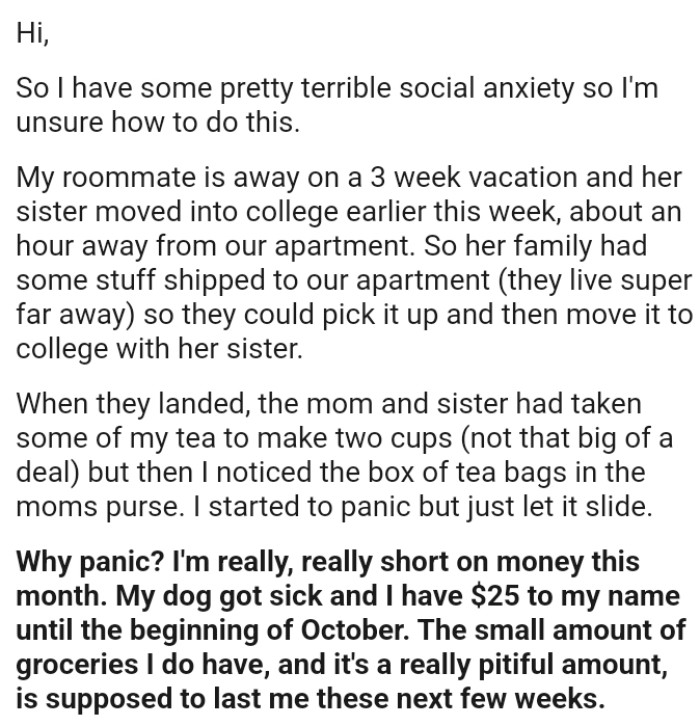 The small amount of groceries the OP does have is supposed to last her for the next few weeks