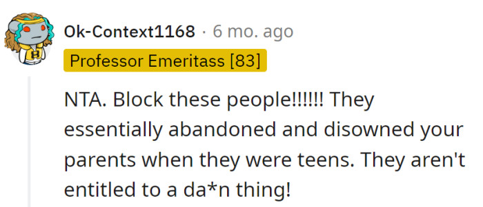 They abandoned the parents as teens; they're not entitled to anything!