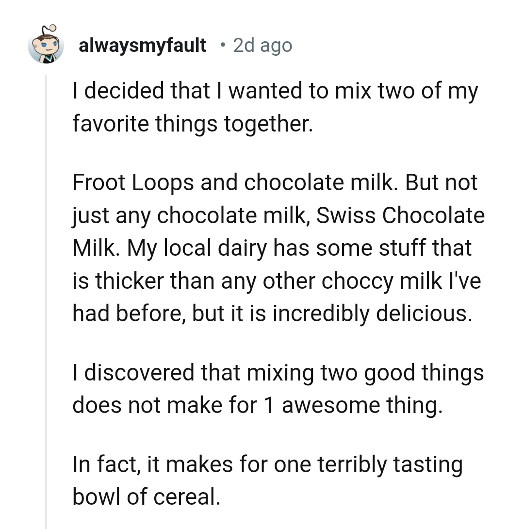 25. One Terribly Tasting Bowl of Cereal