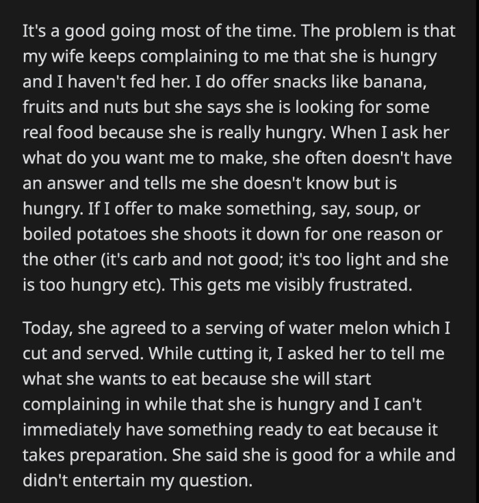 OP got mad because she said the food he made was enough even when he asked her