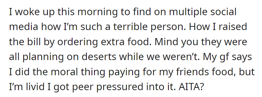 Social media backlash for ordering extra food; girlfriend supports him, but he feels peer pressure. Was he in the wrong?