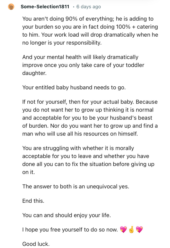 “You Aren't Doing 90% of Everything; He Is Adding to Your Burden, So You Are in Fact Doing 100% + Catering to Him.”