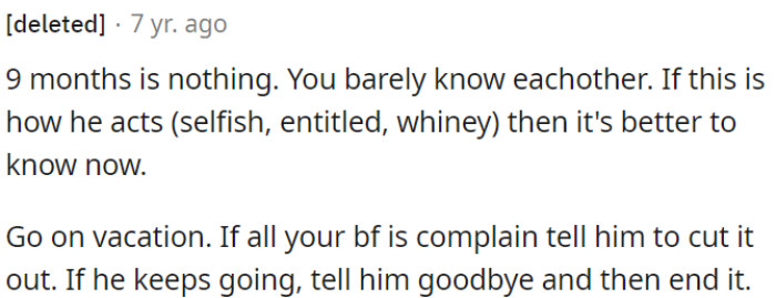 If OP's boyfriend is displaying negative qualities like selfishness and entitlement, it's important for OP to address it.