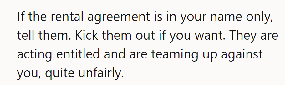 It's crucial to clarify: if the lease is in his name, fairness and boundaries must prevail.