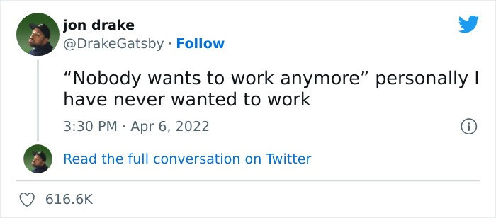 2. Nobody has wanted to work for thousands of years; can we just stop with capitalism?