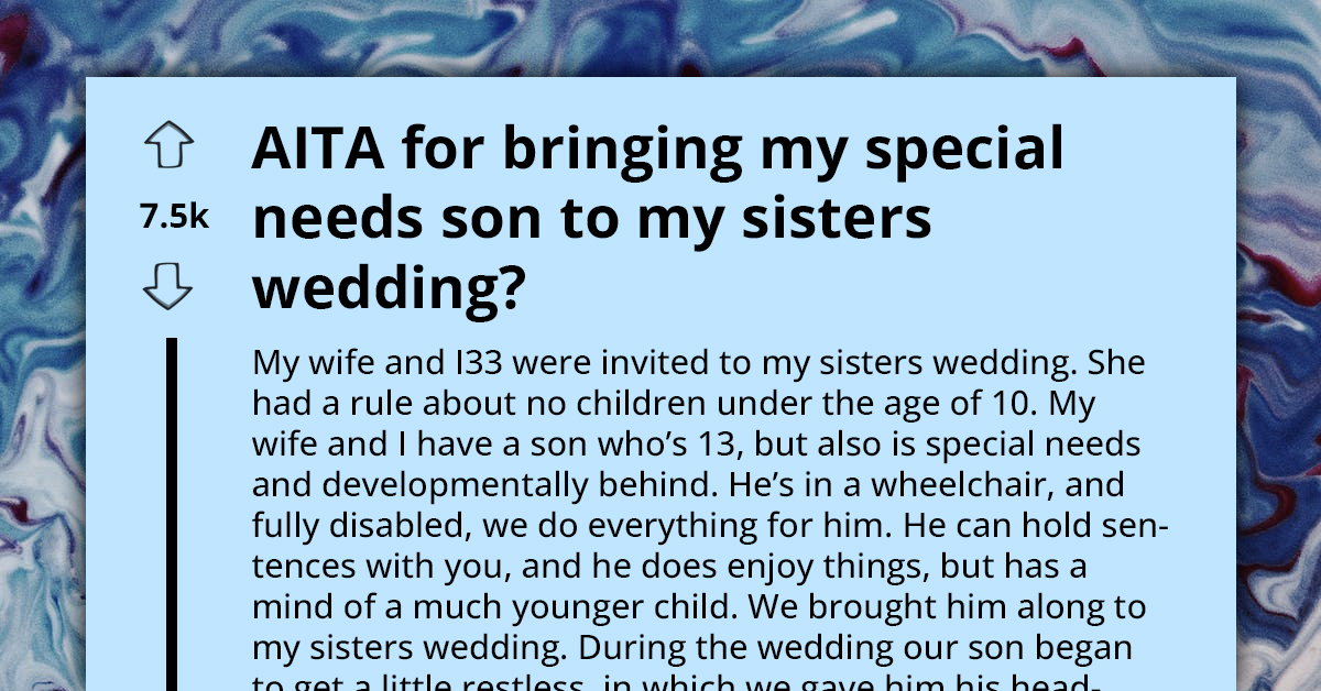 Man Accused Of Ruining Sister's Special Day By Bringing Son In Wheelchair To Wedding
