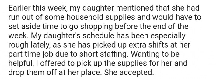 Her daughter was in need of supplies, so she offered to help pick them up and drop them off at the condo